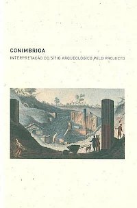 Conimbriga - Interpretação do sítio arqueológico pelo projecto